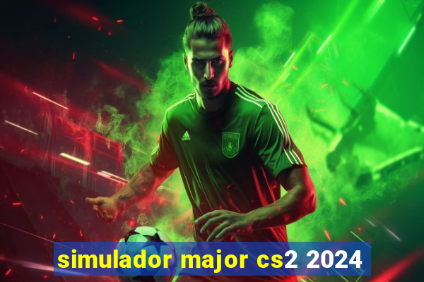simulador major cs2 2024